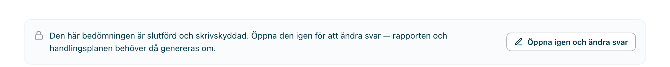 En slutförd bedömning, skrivskyddad tills den öppnas igen